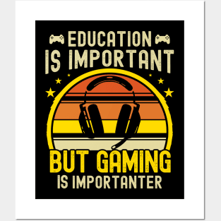 Funny Education Is Important But Gaming Is Importanter Gamer Posters and Art